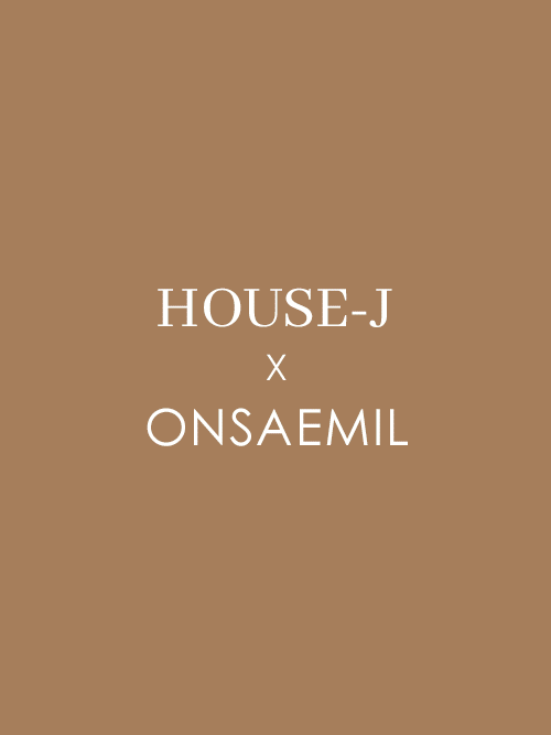 HOUSE-J X ONSAEMIL